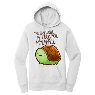 Funny This Tiny Turtle... He Judges You, Immensely. Women's Pullover Hoodie