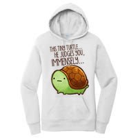 Funny This Tiny Turtle... He Judges You, Immensely. Women's Pullover Hoodie