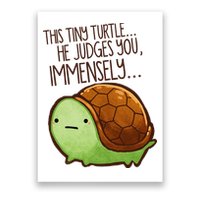 Funny This Tiny Turtle... He Judges You, Immensely. Poster