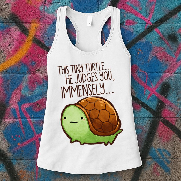 Funny This Tiny Turtle... He Judges You, Immensely. Womens Tank Top