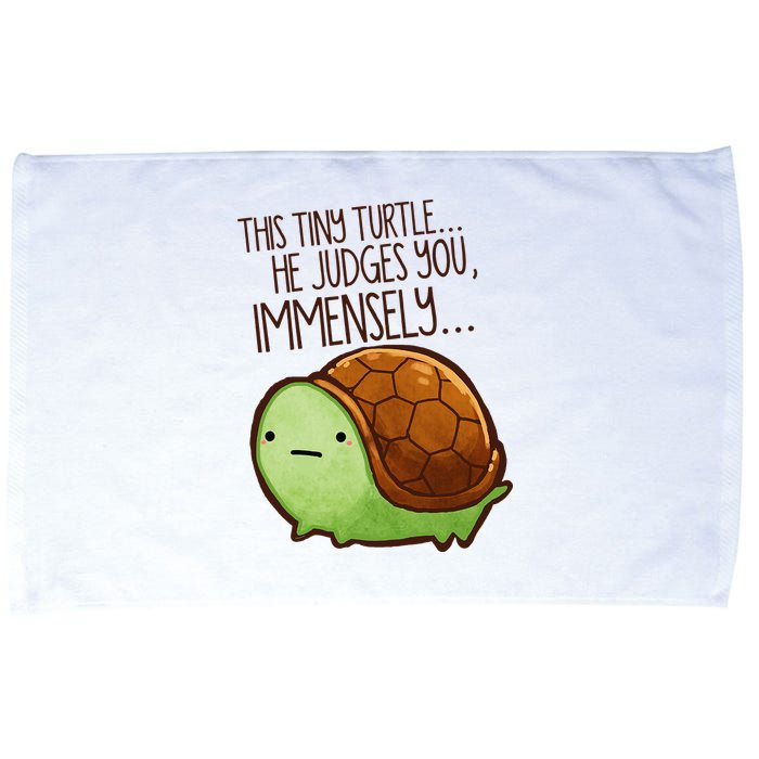 Funny This Tiny Turtle... He Judges You, Immensely. Microfiber Hand Towel