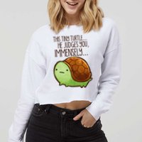 Funny This Tiny Turtle... He Judges You, Immensely. Cropped Pullover Crew