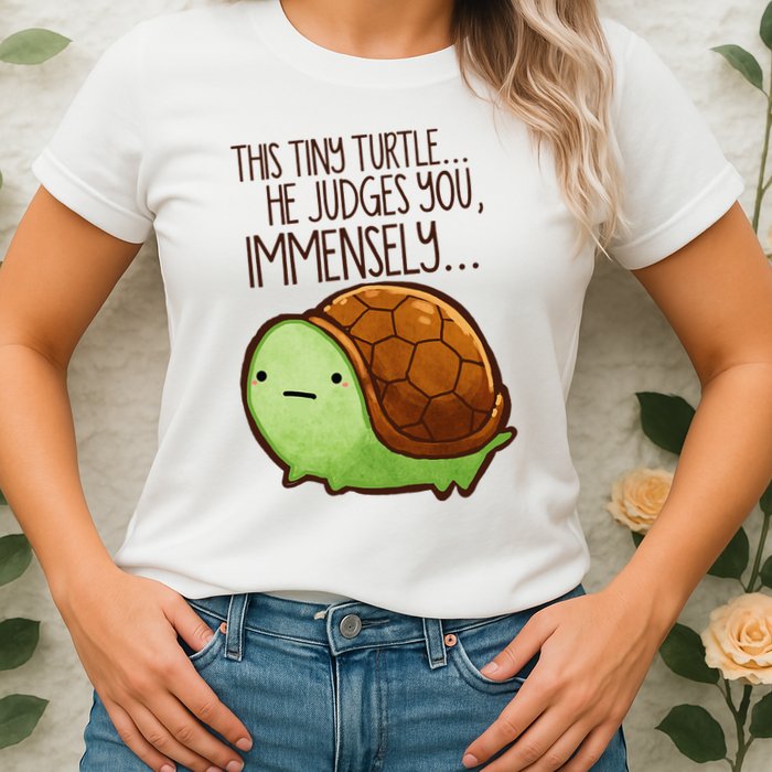 Funny This Tiny Turtle... He Judges You, Immensely. Womens T-Shirt