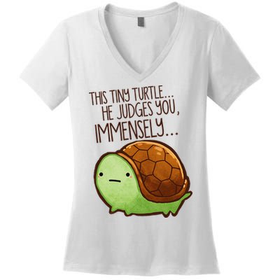 Funny This Tiny Turtle... He Judges You, Immensely. Women's V-Neck T-Shirt