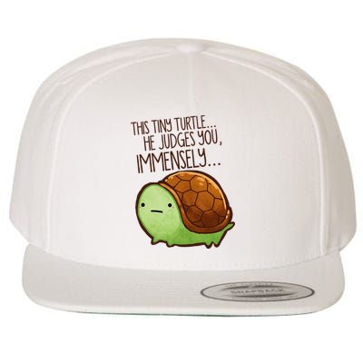 Funny This Tiny Turtle... He Judges You, Immensely. Wool Snapback Cap