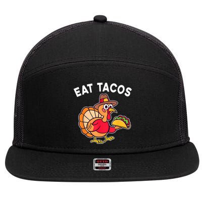 Funny Thanksgiving Turkey Eat Tacos Mexican Thanksgiving Fun 7 Panel Mesh Trucker Snapback Hat