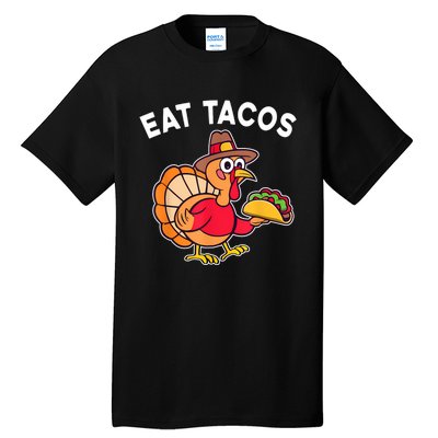 Funny Thanksgiving Turkey Eat Tacos Mexican Thanksgiving Fun Tall T-Shirt