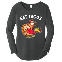 Funny Thanksgiving Turkey Eat Tacos Mexican Thanksgiving Fun Women's Perfect Tri Tunic Long Sleeve Shirt