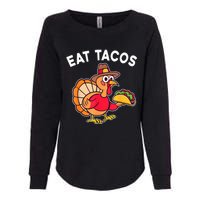 Funny Thanksgiving Turkey Eat Tacos Mexican Thanksgiving Fun Womens California Wash Sweatshirt