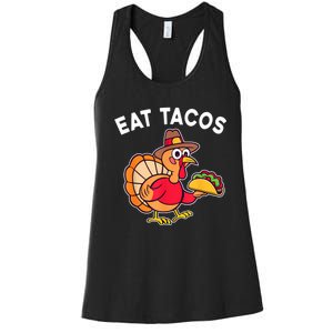 Funny Thanksgiving Turkey Eat Tacos Mexican Thanksgiving Fun Women's Racerback Tank