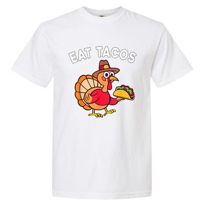 Funny Thanksgiving Turkey Eat Tacos Mexican Thanksgiving Fun Garment-Dyed Heavyweight T-Shirt