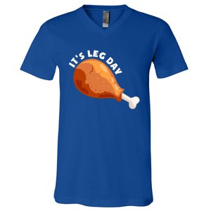 Funny Thanksgiving Turkey Its Leg Day Meaningful Gift V-Neck T-Shirt