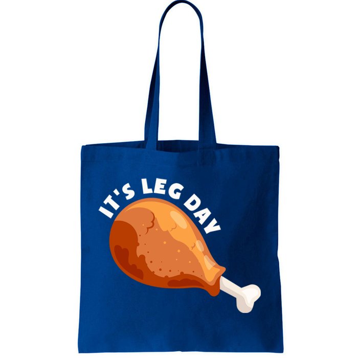 Funny Thanksgiving Turkey Its Leg Day Meaningful Gift Tote Bag