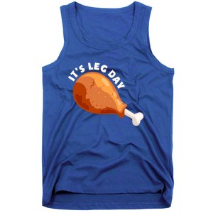 Funny Thanksgiving Turkey Its Leg Day Meaningful Gift Tank Top