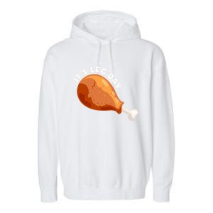 Funny Thanksgiving Turkey Its Leg Day Meaningful Gift Garment-Dyed Fleece Hoodie