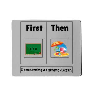 First Teach Then Beach First Teach Then Beach Funny Teacher Mousepad