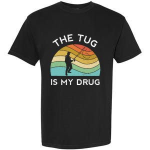 Fishing The Tug Is My Drug Women Fisherman Trout Garment-Dyed Heavyweight T-Shirt