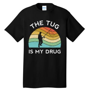 Fishing The Tug Is My Drug Women Fisherman Trout Tall T-Shirt