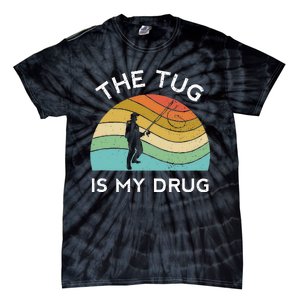 Fishing The Tug Is My Drug Women Fisherman Trout Tie-Dye T-Shirt