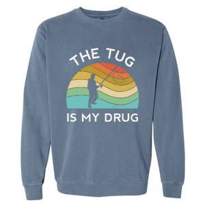 Fishing The Tug Is My Drug Women Fisherman Trout Garment-Dyed Sweatshirt