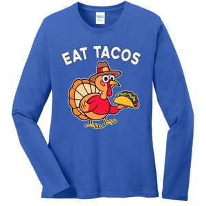 Funny Thanksgiving Turkey Eat Tacos Mexican Thanksgiving Fun Ladies Long Sleeve Shirt