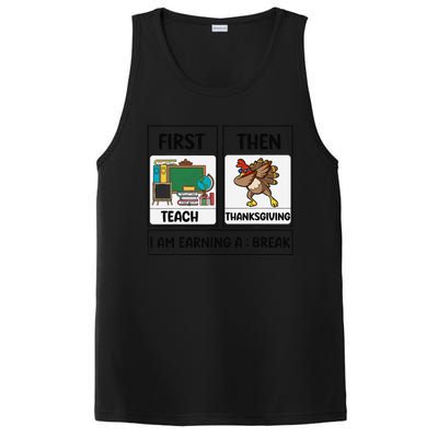 First Teach Then Thanksgiving IM Earning A Break Teacher PosiCharge Competitor Tank