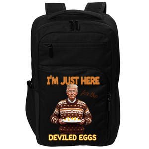 Funny Trump Thanksgiving IM Just Here For The Deviled Eggs Impact Tech Backpack