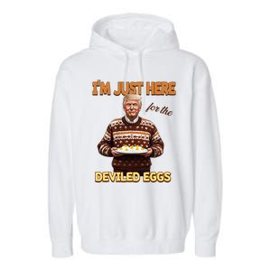 Funny Trump Thanksgiving IM Just Here For The Deviled Eggs Garment-Dyed Fleece Hoodie