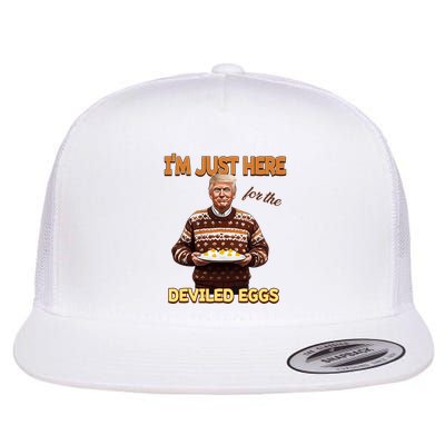 Funny Trump Thanksgiving IM Just Here For The Deviled Eggs Flat Bill Trucker Hat