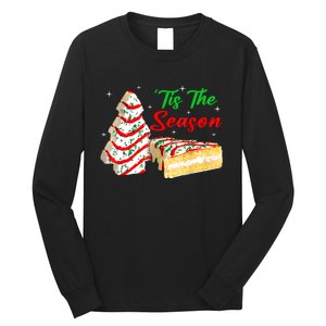 Funny Tis The Season Christmas Tree Cakes Debbie Long Sleeve Shirt