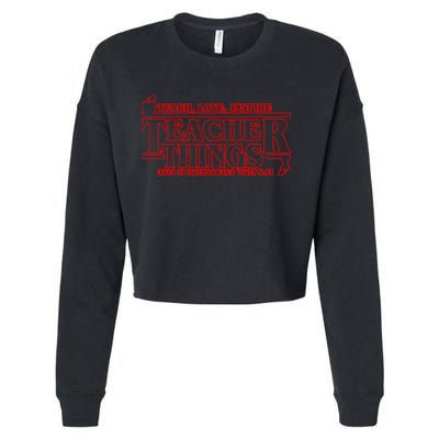 Funny Teacher Things Teach Love Inspire Cropped Pullover Crew