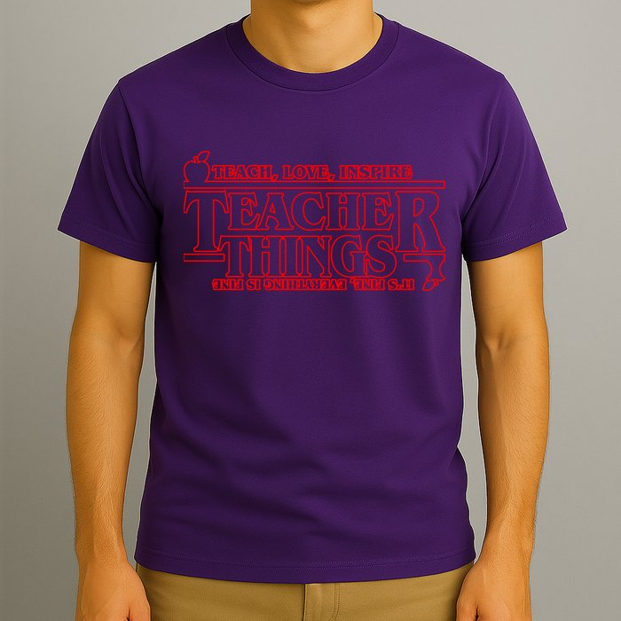 Funny Teacher Things Teach Love Inspire T-Shirt