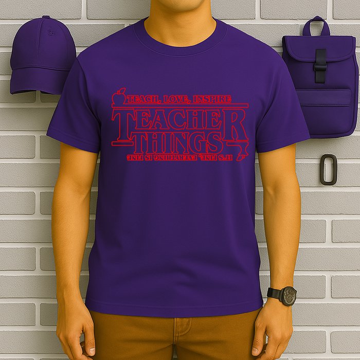Funny Teacher Things Teach Love Inspire T-Shirt