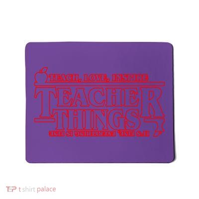 Funny Teacher Things Teach Love Inspire Mousepad