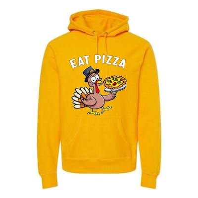 Funny Thanksgiving Turkey Eat Pizza Vegan Thanksgiving Fun Premium Hoodie