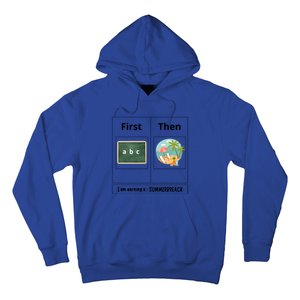 First Teach Then Beach First Teach Then Beach Funny Teacher Meaningful Gift Hoodie