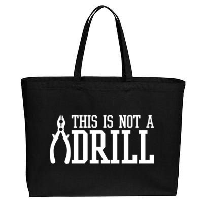 Funny Tool This Is Not A Drill With A Set Of Pliers Cute Gift Cotton Canvas Jumbo Tote