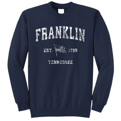 Franklin Tennessee Tn Vintage Us Flag Sports Tall Sweatshirt