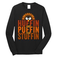 Funny Turkey Trot Huffin And Puffin For Stuffin Long Sleeve Shirt