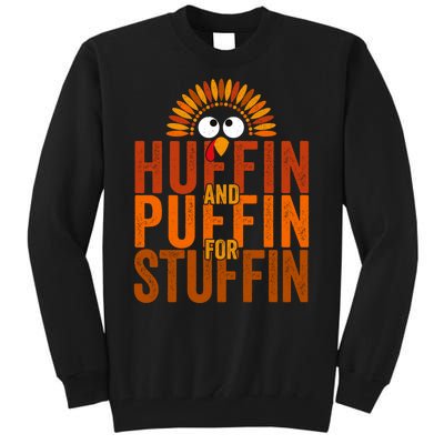 Funny Turkey Trot Huffin And Puffin For Stuffin Tall Sweatshirt