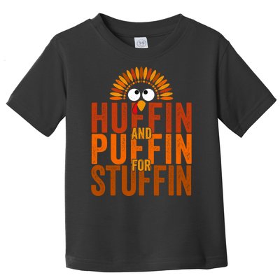 Funny Turkey Trot Huffin And Puffin For Stuffin Toddler T-Shirt