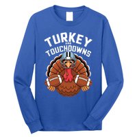 Funny Turkey Turkey And Touchdowns Thanksgiving Fall Gift Long Sleeve Shirt