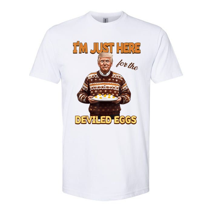 Funny Trump Thanksgiving IM Just Here For The Deviled Eggs Softstyle CVC T-Shirt