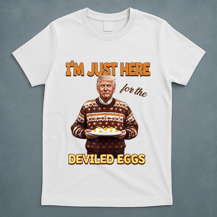 Funny Trump Thanksgiving IM Just Here For The Deviled Eggs T-Shirt