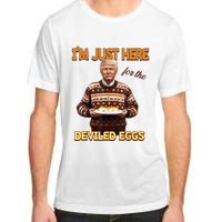 Funny Trump Thanksgiving IM Just Here For The Deviled Eggs Adult ChromaSoft Performance T-Shirt