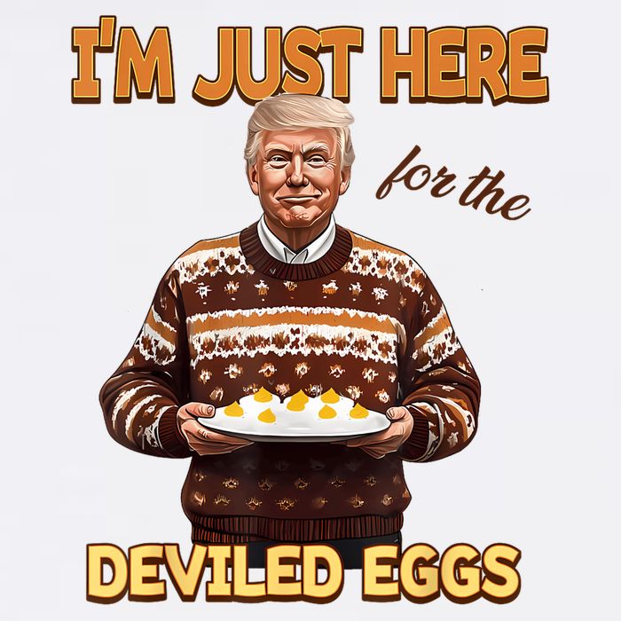 Funny Trump Thanksgiving IM Just Here For The Deviled Eggs Flat Bill Trucker Hat