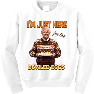 Funny Trump Thanksgiving IM Just Here For The Deviled Eggs Kids Sweatshirt