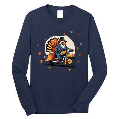 Funny Turkey Thanksgiving Slogan Funny Motorbiker Turkey Quote Funny Thanksgivin Long Sleeve Shirt