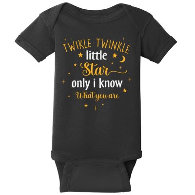 Funny Twinkle Twinkle Little Star Only I Know What You Are Baby Bodysuit