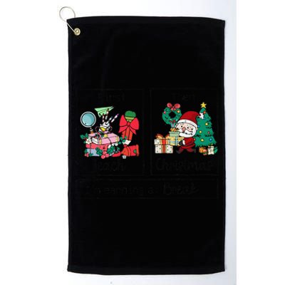 First Teach The Christmas IM Earning A Break Teacher Xmas Platinum Collection Golf Towel